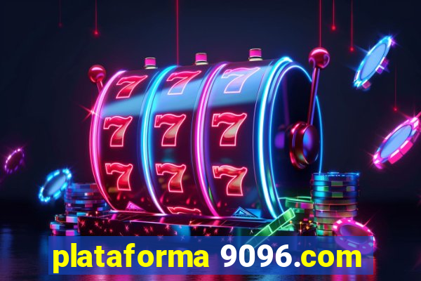 plataforma 9096.com